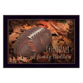 "Football - A Family Tradition" By Lori Deiter, Printed Wall Art, Ready To Hang Framed Poster, Black Frame - as Pic